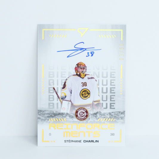 RFS-SC - GSHC - STEPHANE CHARLIN - REINFORCEMENTS GOLD AUTO - 03/60