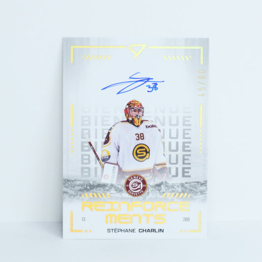 RFS-SC - GSHC - STEPHANE CHARLIN - REINFORCEMENTS GOLD AUTO - 45/60
